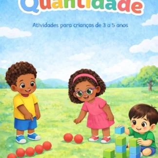 Atividades sobre Quantidades (3 a 5 anos)