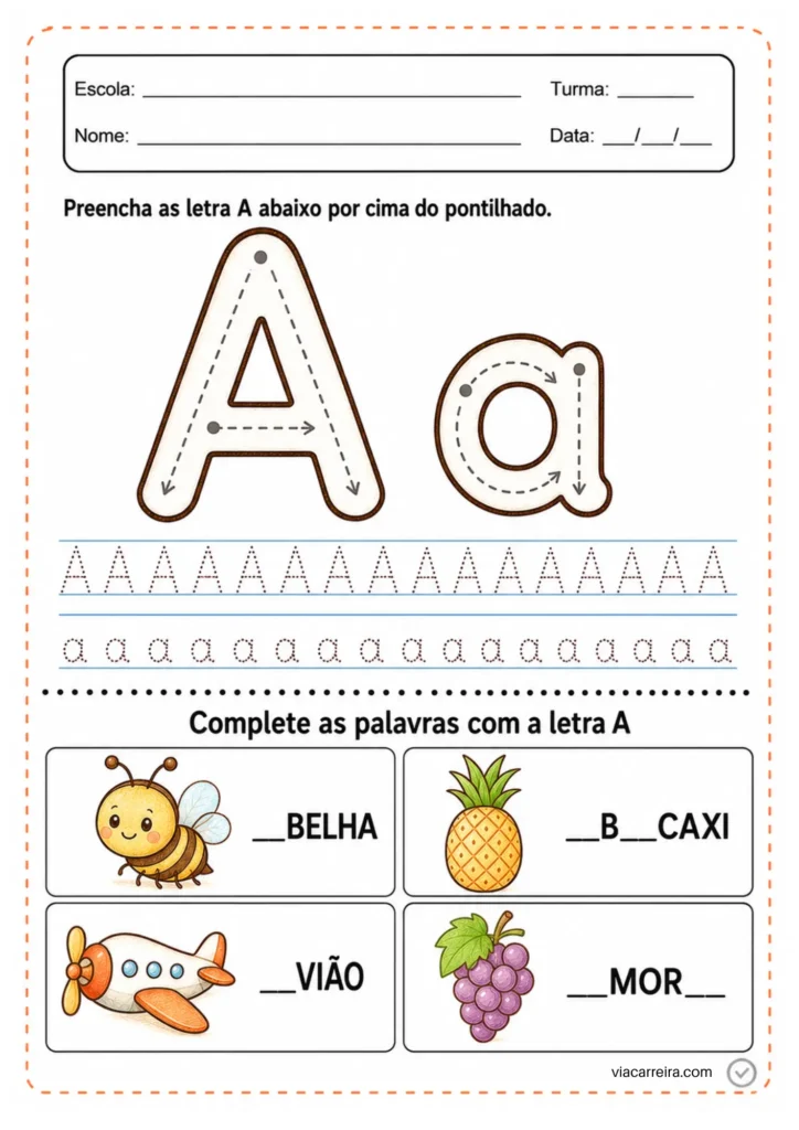 Complete as palavras abelha, abacaxi, avião e amora com a letra A